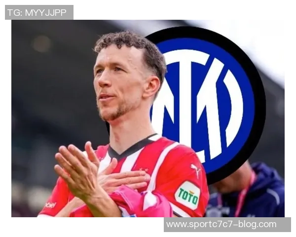 埃因霍温主帅确认佩里西奇将留队消除与国米的转会传闻